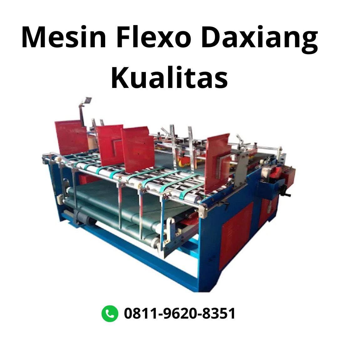 Mesin Flexo Daxiang Kualitas